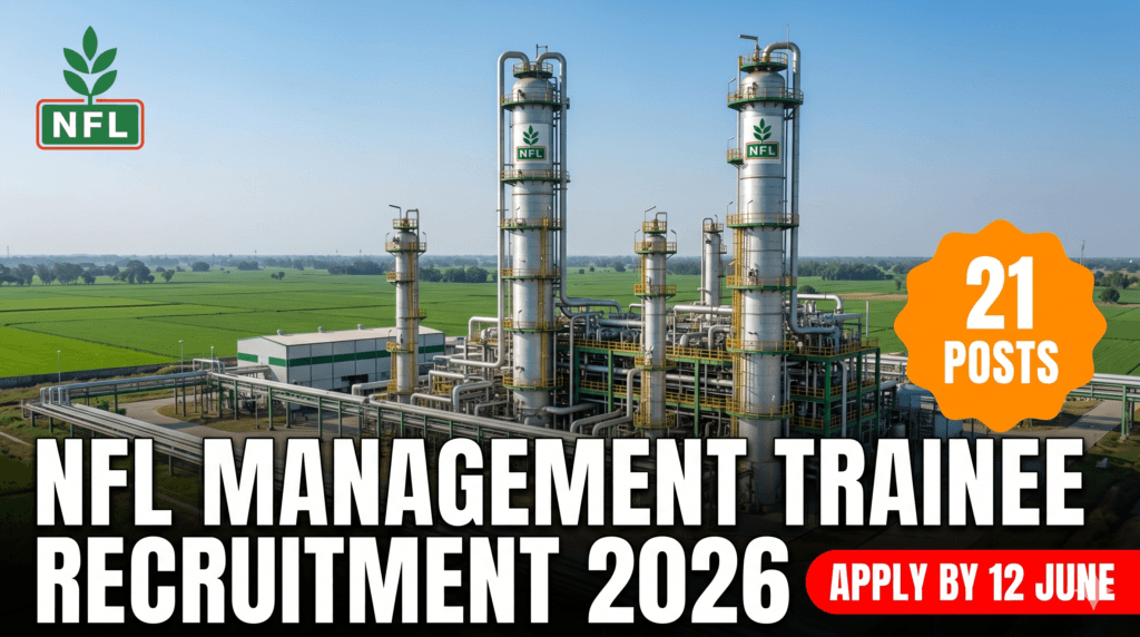 NFL Management Trainee Recruitment 2026 — National Fertilizers Limited hiring 21 MTs across 6 disciplines, apply online by 12 June 2026