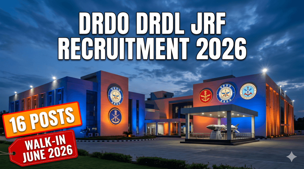 DRDO DRDL JRF Recruitment 2026 — 16 Junior Research Fellow posts, walk-in interview 1 to 5 June 2026 at Kanchanbagh Hyderabad