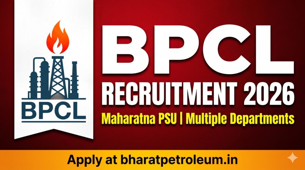 BPCL Recruitment 2026 - Bharat Petroleum Maharatna PSU Jobs - Apply at bharatpetroleum.in