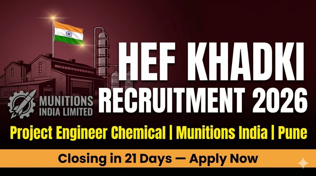 High Explosives Factory Khadki Pune Recruitment 2026 - Project Engineer Chemical Munitions India Limited