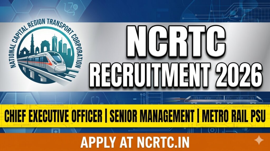 NCRTC Recruitment 2026 - NCRTC Express Transit Chief Executive Officer Senior Management Posts