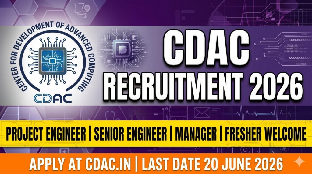 CDAC Recruitment 2026 - Centre for Development of Advanced Computing Project Engineer Manager Senior Posts