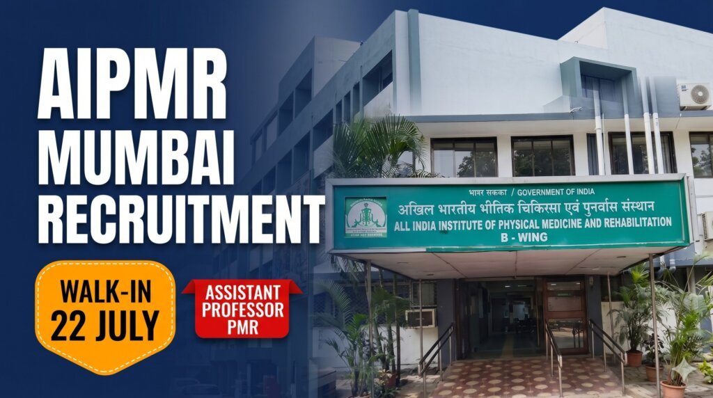 All India Institute of Physical Medicine and Rehabilitation Mumbai Recruitment 2026 — Assistant Professor PMR Walk-In Interview 22 July 2026
