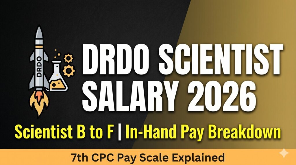 DRDO Scientist Salary 2026 - Pay Scale In-Hand Pay Breakdown Scientist B C D E F 7th CPC